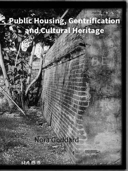 Title details for Public Housing, Gentrification and Cultural Heritage by Nora Goddard - Available